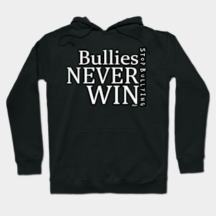 Bullies NEVER Win Hoodie